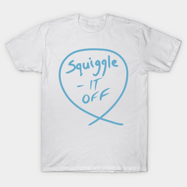 #3 The squiggle collection - It’s squiggle nonsense T-Shirt by stephenignacio